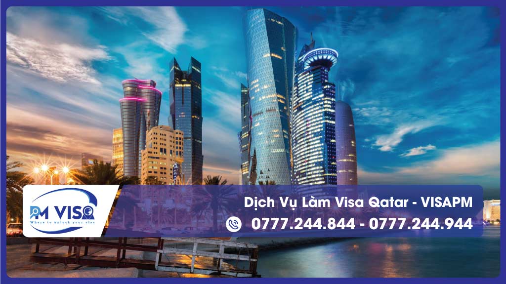 Dịch Vụ Làm Visa QATAR - Tư Vấn Chuyên Nghiệp Từ VISAPM